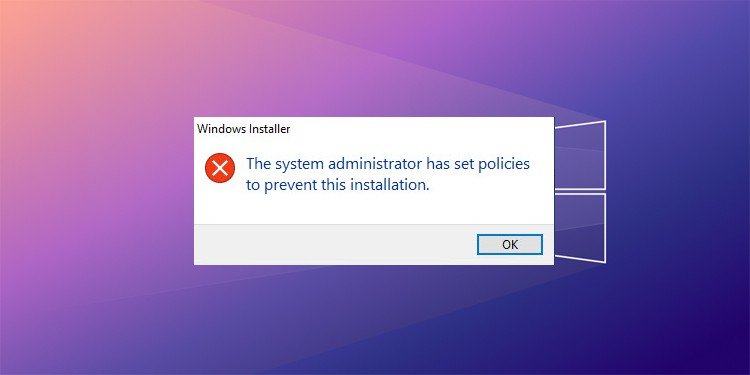 Exactly how To Fix “The System Administrator Has Set Policies To Prevent This Installation”