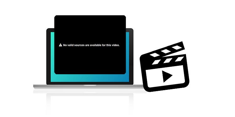 Exactly how To Fix “No Valid Sources Are Available For This Video.”