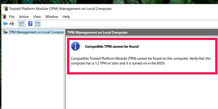 How To Enable TPM 2.0 On BIOS For Windows 11 3 you don’t have TPM enabled