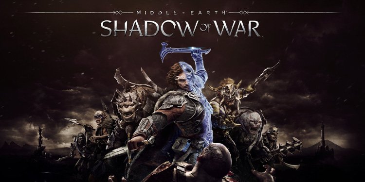 Middle Earth: Shadow of War Middle Earth: Shadow of War